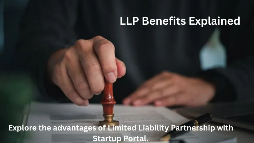 LLP benefits and advantages of limited liability partnership explained by Startup Portal Business Services