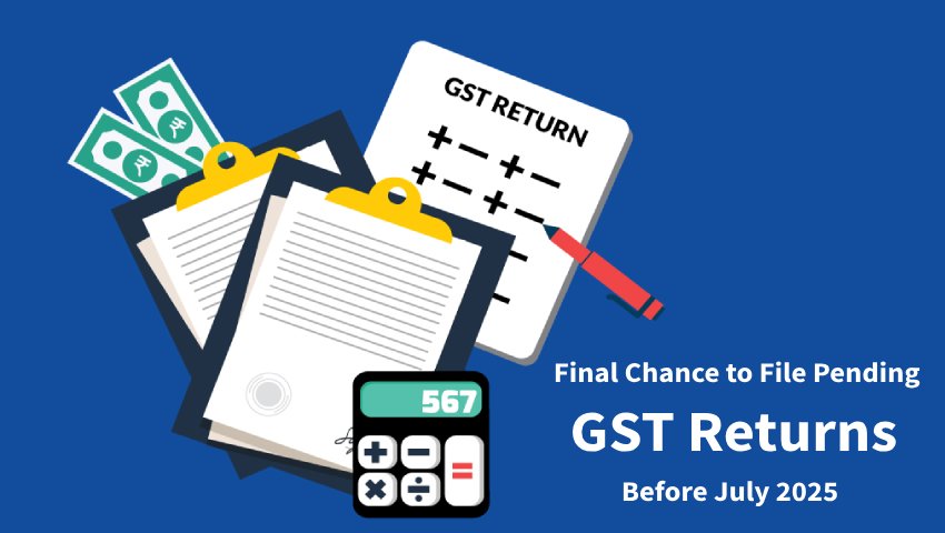Guide to File Pending GST Returns Online Before July 2025 Deadline