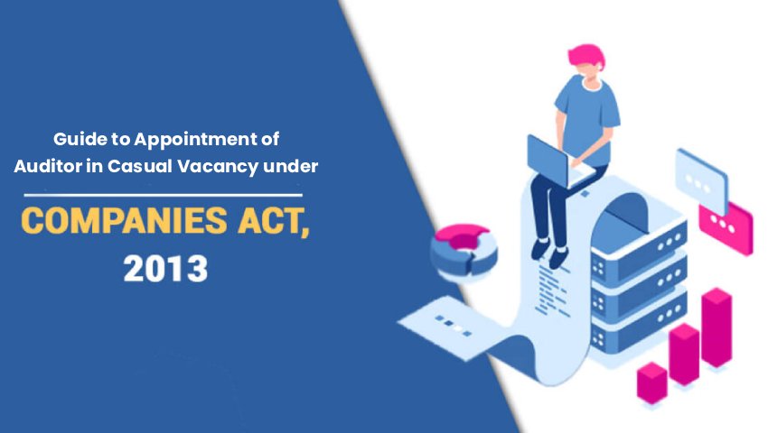 Appointment of Auditor in Casual Vacancy under Companies Act 2013 – Startup Portal