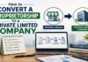 Flowchart showing how to convert a proprietorship to a private limited company with legal compliance steps.